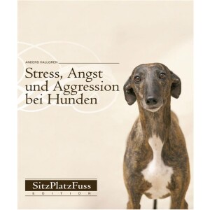 Stress Angst und Aggression bei Hunden - vorbeugen und...