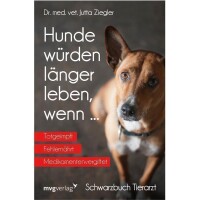 Hunde würden länger leben wenn... - Dr. Jutta Ziegler